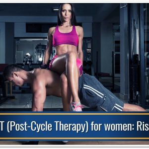 PCT (Post-Cycle Therapy) for women: Risks
